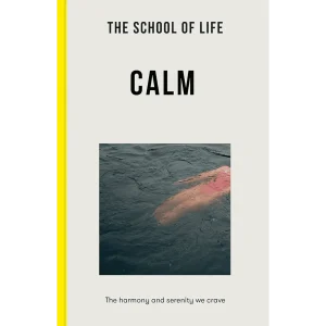The School Of Life - Calm